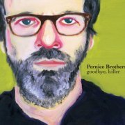 Pernice Brothers – Goodbye, Killer (2010)