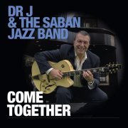 Dr J & The Saban Jazz Band - Come Together (2020)