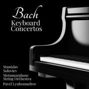 Stanislav Soloviev - Bach - Keyboard Concertos (2020)