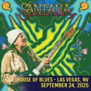 Santana - 2025-09-24 House Of Blues - Las Vegas, Las Vegas, NV (2025)