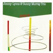 Jimmy Lyons, Sunny Murray - Jump Up (1980)