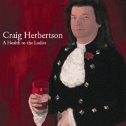 Craig Herbertson - A Health to the Ladies (2020)