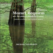 Michael Nanasakov - Mozart: Requiem (Arr. for Piano 4 Hands) (2021)