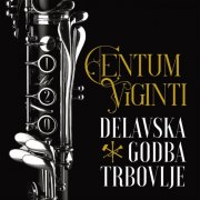 Delavska Godba Trbovlje - Centum viginti: 120 let Delavske godbe Trbovlje (Live) (2025) Hi-Res