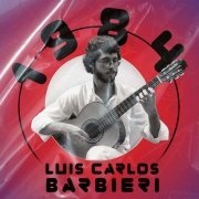 Luis Carlos Barbieri - 1984 (2022) [Hi-Res]