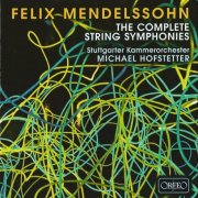 Michael Hofstetter - Mendelssohn: The Complete String Symphonies (2010) [3CD]