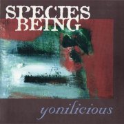 Species Being - Yonilicious (1998)