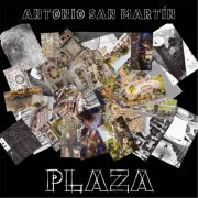 Antonio San Martin - PLAZA (2021)