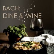 VA - Bach: Dine & Wine (2020)