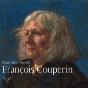 Blandine Verlet - François Couperin: Pièces De Clavecin (2012) [Hi-Res]