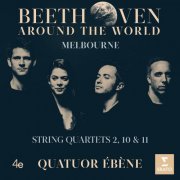 Quatuor Ébène - Beethoven Around the World: Melbourne, String Quartets Nos 2, 10 & 11 (2020) [Hi-Res]