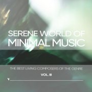 Alessandro Simonetto (Pianist, Harpsichordist), Jacopo Salvatori & Massimo Somenzi - Serene World of Minimalism, Vol. 3 (2025)
