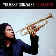 Yuliesky Gonzalez - Cubanero (2020)