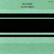 Tim Story - Glass Green (1987)