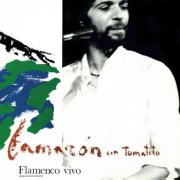 Camarón De La Isla, Tomatito - Flamenco Vivo (Remastered) (1992) Hi-Res
