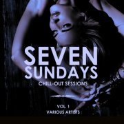 VA - Seven Sundays (Chill Out Sessions), Vol. 1 (2019)