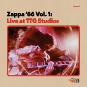 Frank Zappa - Zappa '66 Vol. 1: Live At TTG Studios (2026)