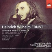 Sherban Lupu - Ernst: Complete Works, Vol. 6 (2019) [Hi-Res]