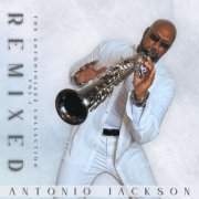 Antonio Jackson - Remixed - The Antoniojazz Collection Vol. 1 (2025)