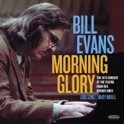 Bill Evans - Morning Glory: The 1973 Concert at the Teatro Gran Rex, Buenos Aires (2022)