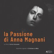 Cristiano Lo Mele - La passione di Anna Magnani (Colonna sonora originale del film) (2019)