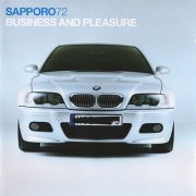 Sapporo 72 - Business And Pleasure (2005)