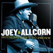 Joey Allcorn - Nothing Left to Prove (2014)