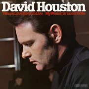 David Houston - Where Love Used to Live / My Woman's Good to Me (1968) [Hi-Res]
