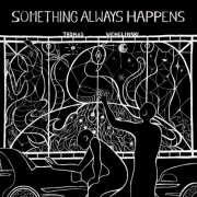 Thomas Wenglinski - Something Always Happens (2025) [Hi-Res]