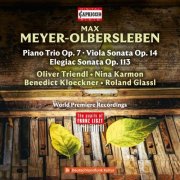 Oliver Triendl, Nina Karmon, Benedict Kloeckner, Roland Glassl - Max Meyer-Olbersleben: Piano Trio Op. 7, Viola Sonata Op. 14, Elegiac Sonata Op. 113 (2026) [Hi-Res]