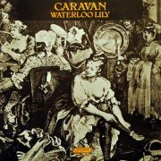 Caravan - Waterloo Lily (1972) LP