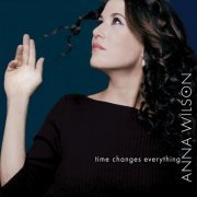 Anna Wilson - Time Changes Everything (2010)