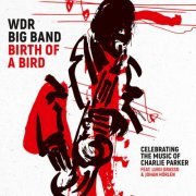 WDR Big Band - Birth of a Bird (2022) Hi Res