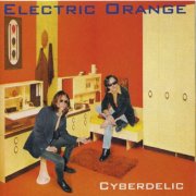 Electric Orange - Cyberdelic (1995)