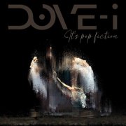 DOVE-i - It's Pop Fiction (2025)