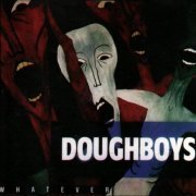 Doughboys - Whatever (1987)