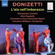 Alessandro Corbelli, Alex Esposito, Donizetti Opera Choir, Donizetti Opera Orchestra and Vincenzo Milletarì - Donizetti: L'ajo nell'imbarazzo, A. 11 (2025) [Hi-Res]