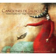 Gustavo Cuautli & Sergio Vazquez - Canciones de Jalisco (2006)