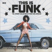 VA - This Is Funk (The Juiciest Collection Of Pure Funk Grooves) (2007)