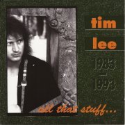 Tim Lee - All That Stuff 1983-1993 (1998)