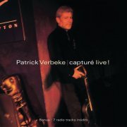 Patrick Verbeke - Capturé Live (2005)