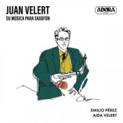 Emilio Perez & Aida Velert - Juan Velert: Su música para saxofón (2026) Hi-Res