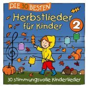 Simone Sommerland, Karsten Glück & die Kita-Frösche - Die 30 besten Herbstlieder 2 (2022)