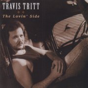 Travis Tritt - The Lovin' Side (2002)