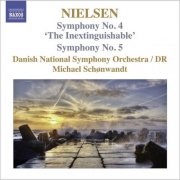 Michael Schønwandt, Carl Nielsen, Danish National Radio Symphony Orchestra - Nielsen: Symphonies, Vol. 3 - Nos. 4, "The Inextinguishable" and 5 (2009)