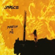 J Mascis - Martin + Me (1996)