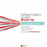 Raffaele Califano Quartet - Brush Up (2015)