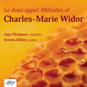 Amy Pfrimmer - LE DOUX APPEL: MÉLODIES OF CHARLES-MARIE WIDOR (2025) Hi-Res