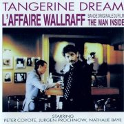 Tangerine Dream - L'Affaire Wallraff / The Man Inside (Bande Originale Du Film) (1991)