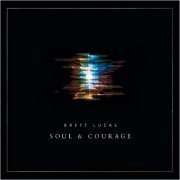 Brett Lucas - Soul And Courage (2019)